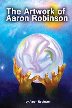portada The Artwork of Aaron Robinson (in English)