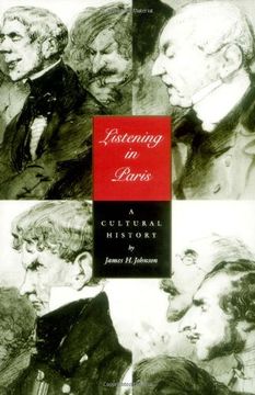 portada Listening in Paris: A Cultural History (Studies on the History of Society and Culture) 