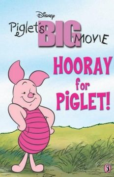 portada Hooray for Piglet! (Piglets big Movie) (en Inglés)