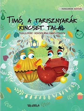 portada Timó, a Tarisznyarák Kincset Talál: Hungarian Edition of "Colin the Crab Finds a Treasure" (2) (in Húngaro)