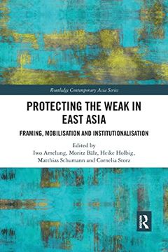 portada Protecting the Weak in East Asia (Routledge Contemporary Asia Series) (en Inglés)