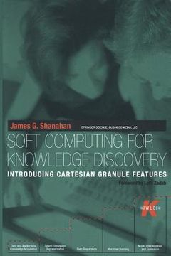 portada Soft Computing for Knowledge Discovery: Introducing Cartesian Granule Features (in English)