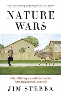 portada Nature Wars: The Incredible Story of how Wildlife Comebacks Turned Backyards Into Battlegrounds (in English)