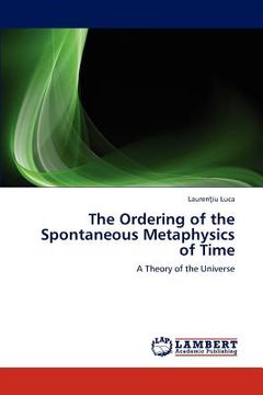 portada the ordering of the spontaneous metaphysics of time (en Inglés)