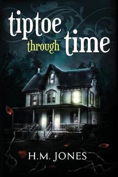 portada Tiptoe Through Time: A Halloween Short Story and Uncanny Romance (en Inglés)