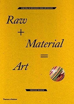 portada Raw + Material = Art: Found, Scavenged and Upcycled (en Inglés)