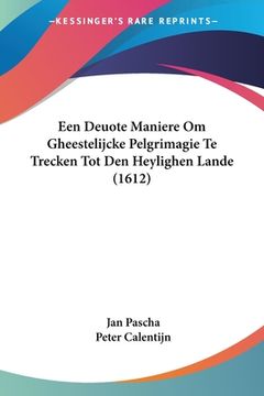 portada Een Deuote Maniere Om Gheestelijcke Pelgrimagie Te Trecken Tot Den Heylighen Lande (1612)