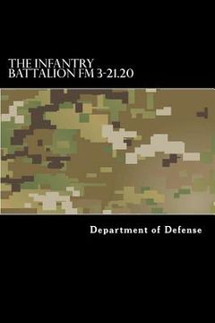 portada The Infantry Battalion FM 3-21.20 (en Inglés)