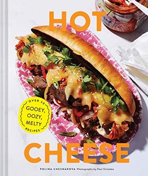 portada Hot Cheese: Over 50 Gooey, Oozy, Melty Recipes