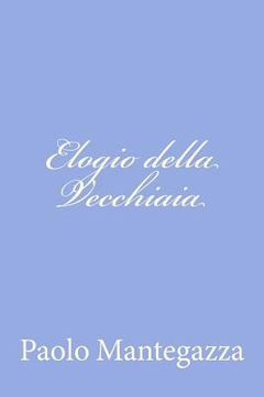 portada Elogio della Vecchiaia (en Italiano)