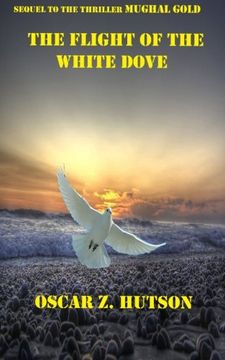 portada The Flight of the White Dove: Volume 3 (The White Dove Trilogy)