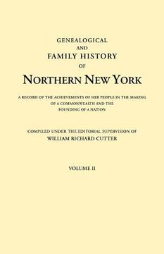 portada genealogical and family history of northern new york. a record of the achievements of her people in the making of a commonwealth and the founding of a (en Inglés)
