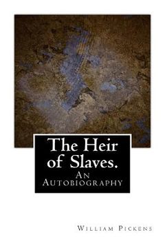 portada The Heir of Slaves.: An Autobiography
