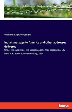 portada India's Message to America and Other Addresses Delivered: Under the Auspices of the Cassadaga Lake Free Association, Lily Dale, N. Y. , at the Summer Meeting, 1894 (en Inglés)