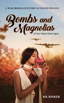 portada Bombs and Magnolias: If I Ever Make It Home Again (en Inglés)