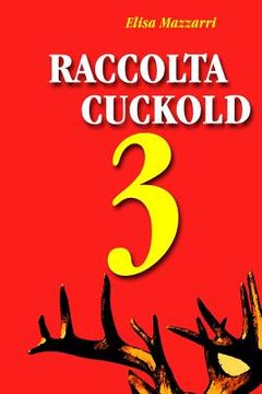 portada Raccolta Cuckold 3 (en Italiano)