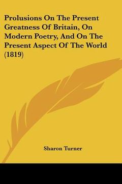 portada prolusions on the present greatness of britain, on modern poetry, and on the present aspect of the world (1819) (in English)