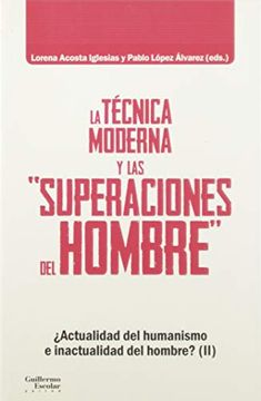 portada La Técnica Moderna y las "Superaciones del Hombre" (in Spanish)