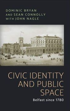 portada Civic Identity and Public Space: Belfast Since 1780 (en Inglés)