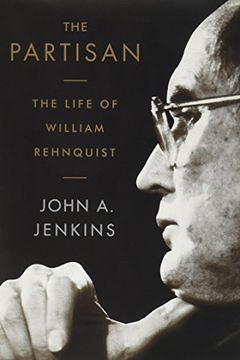 portada The Partisan: The Life of William Rehnquist (en Inglés)