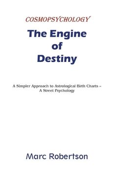 portada The Engine of Destiny Cosmopsychology (en Inglés)
