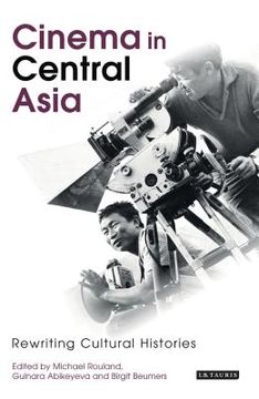 portada Cinema in Central Asia: Rewriting Cultural Histories (en Inglés)