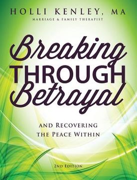 portada Breaking Through Betrayal: And Recovering the Peace Within, 2nd Edition (en Inglés)