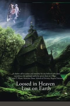portada Loosed in Heaven Lost on Earth: Our Authority Over Satan 