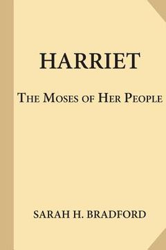 portada Harriet, the Moses of Her People (in English)