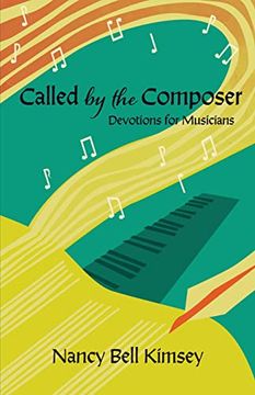 portada Called by the Composer: Devotions for Musicians (Paperback or Softback) (in English)