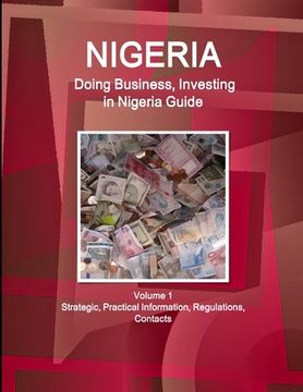 portada Nigeria: Doing Business, Investing in Nigeria Guide Volume 1 Strategic, Practical Information, Regulations, Contacts (en Inglés)