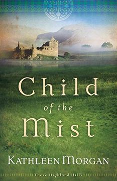 portada Child of the Mist (These Highland Hills, Book 1) (en Inglés)