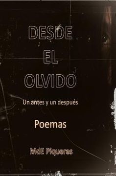 portada Desde El Olvido: Un Antes Y Un Despues. Poemas