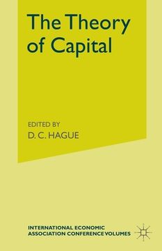 portada The Theory of Capital: Proceedings of a Conference held by the International Economic Association