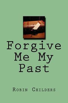 portada Forgive Me My Past (en Inglés)