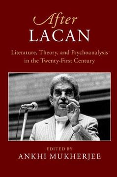 portada After Lacan: Literature, Theory and Psychoanalysis in the Twenty-First Century (After Series) (en Inglés)