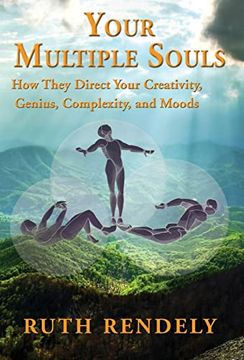 portada Your Multiple Souls - how They Direct Your Creativity, Genius, Complexity, and Moods (en Inglés)