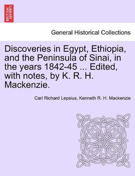 portada discoveries in egypt, ethiopia, and the peninsula of sinai, in the years 1842-45 ... edited, with notes, by k. r. h. mackenzie.