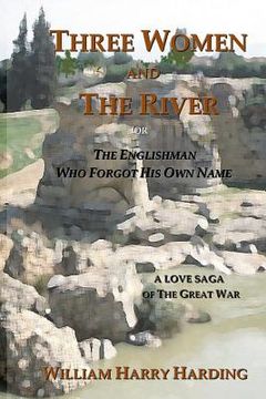 portada Three Women and the River: The Englishman Who Forgot His Own Name (in English)