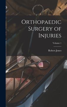 portada Orthopaedic Surgery of Injuries; Volume 1 (en Inglés)