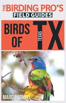 portada Birds of Texas (The Birding Pro's Field Guides) (en Inglés)