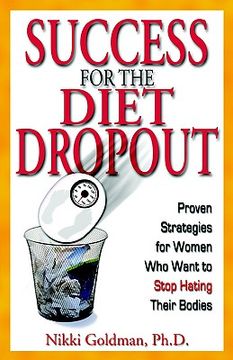 portada success for the diet dropout: proven strategies for women who want to stop hating their bodies (en Inglés)