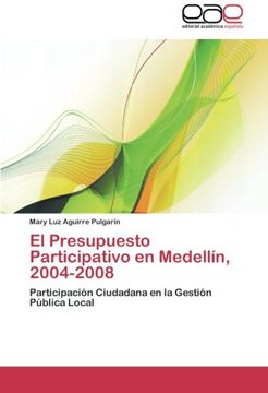 portada El Presupuesto Participativo En Medellin 2004-2008