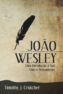 portada João Wesley: Uma Introdução à Sua Vida e Pensamento