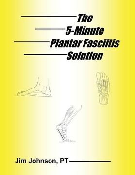 portada The 5-Minute Plantar Fasciitis Solution (en Inglés)