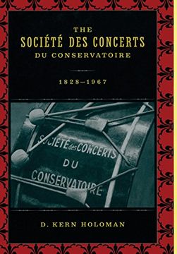 portada The Societe des Concerts du Conservatoire, 1828-1967 (en Inglés)