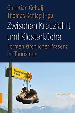 portada Zwischen Kreuzfahrt Und Klosterkuche: Formen Kirchlicher Prasenz Im Tourismus (in German)