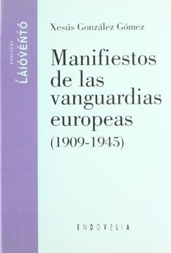 portada manifiestos de las vanguardias europeas (1909-1945). laiovento./endovelia