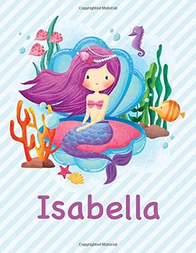portada Isabella: Mermaid Not for Girls 8. 5X11 Wide Ruled Blank Lined Journal Personalized Diary Gift 