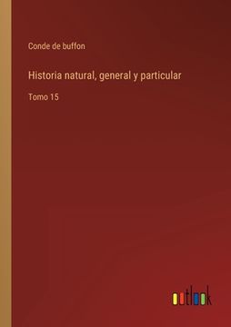 portada Historia natural, general y particular: Tomo 15